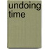 Undoing Time