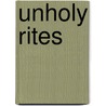 Unholy Rites door Kay Stewart