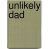 Unlikely Dad by Sydell I. Voeller