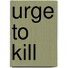 Urge to Kill door J.J. Franklin