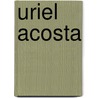 Uriel Acosta door Karl Gutzkow