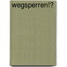 Wegsperren!? door Michael Skirl