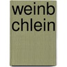 Weinb Chlein door Wilhelm Wackernagel