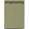 Wingshooting door Peter F. Blakeley