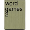 Word Games 2 by N. A