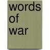 Words of War by Anthony Weldon