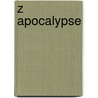 Z Apocalypse door Steve Steve Cole