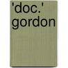 'Doc.' Gordon door Mary Eleanor Wilkins Freeman