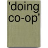 'Doing Co-op' door Garnet Grosjean