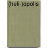 (Heli-)opolis by Michael Häußler