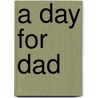 A Day for Dad door Susan McCloskey