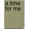 A Time for Me door Twin Sisters Productions