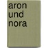 Aron Und Nora