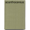 Acanthocereus door Jesse Russell