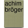 Achim Bröger by Jesse Russell