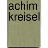 Achim Kreisel by Jesse Russell