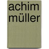 Achim Müller door Jesse Russell