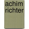 Achim Richter by Jesse Russell