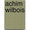 Achim Wilbois by Jesse Russell