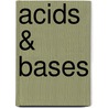 Acids & Bases door Chris Oxlade