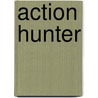 Action Hunter door Jesse Russell