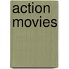 Action Movies door Stephen J. O'Brien