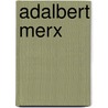 Adalbert Merx by Jesse Russell