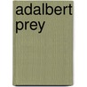 Adalbert Prey door Jesse Russell