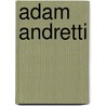 Adam Andretti door Jesse Russell