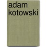 Adam Kotowski by Jesse Russell