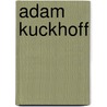 Adam Kuckhoff door Jesse Russell