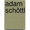 Adam Schöttl door Jesse Russell