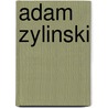 Adam Zylinski by Jesse Russell
