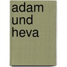 Adam und Heva by Jakob Ruoff