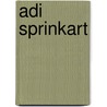 Adi Sprinkart door Jesse Russell