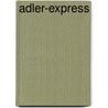 Adler-Express by Jesse Russell