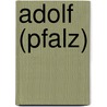 Adolf (Pfalz) by Jesse Russell