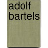Adolf Bartels by Jesse Russell