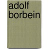 Adolf Borbein by Jesse Russell