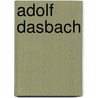 Adolf Dasbach by Jesse Russell
