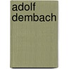 Adolf Dembach by Jesse Russell