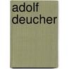 Adolf Deucher by Jesse Russell