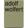Adolf Wolfert by Jesse Russell