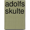 Adolfs Skulte by Jesse Russell