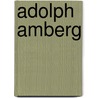 Adolph Amberg door Jesse Russell