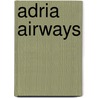 Adria Airways by Jesse Russell