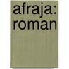 Afraja: Roman by Mügge Theodor