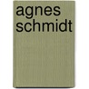 Agnes Schmidt by Jesse Russell