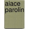 Aiace Parolin by Jesse Russell