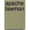 Apache Lawman door Phil Dunlap
